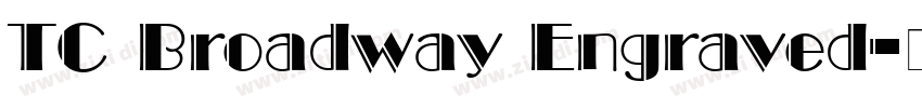 TC Broadway Engraved字体转换 TC Broadway Engraved字体转换